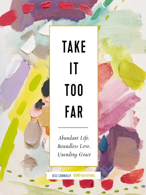 Title details for Take It Too Far by Jess Connolly - Available